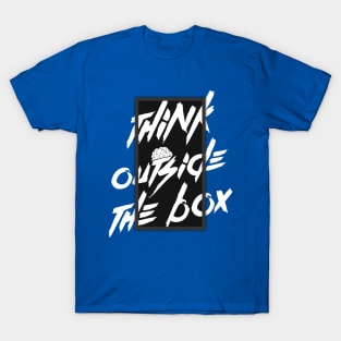 Think Outside The Box Tshirt Hoodie Case Mag Carnet Sticker Wall Art T-Shirt